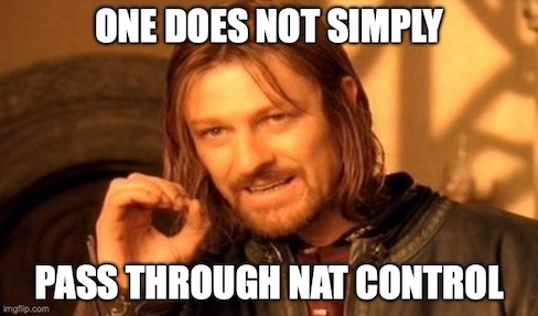 One Does Not Simply Pass Through NAT Control